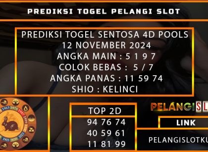 PREDIKSI TOGEL SENTOSA 4D POOLS 12 NOVEMBER 2024