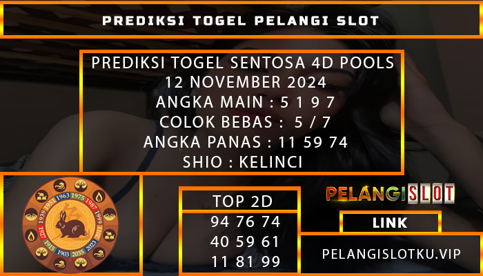 PREDIKSI TOGEL SENTOSA 4D POOLS 12 NOVEMBER 2024